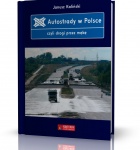 AUTOSTRADY W POLSCE CZYLI DROGI PRZEZ MĘKĘ