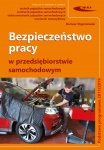 BEZPIECZEŃSTWO PRACY W PRZEDSIĘBIORSTWIE SAMOCHODOWYM