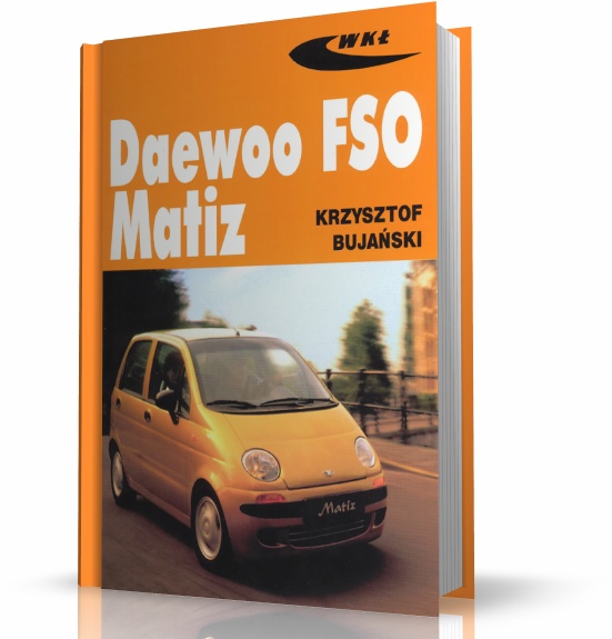 Instrukcja Daewoo Fso Matiz :: Motowiedza