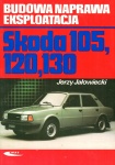 SKODA 105 BUDOWA NAPRAWA EKSPLOATACJA