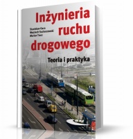 INŻYNIERIA RUCHU DROGOWEGO. TEORIA I PRAKTYKA