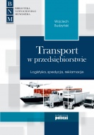 LOGISTYKA, SPEDYCJA, REKLAMACJE - TRANSPORT W PRZEDSIĘBIORSTWIE