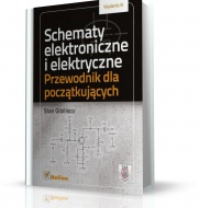 PRZEWODNIK DLA POCZĄTKUJĄCYCH SCHEMATY ELEKTRONICZNE I ELEKTRYCZNE