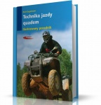 TECHNIKA JAZDY QUADEM. ILUSTROWANY PORADNIK
